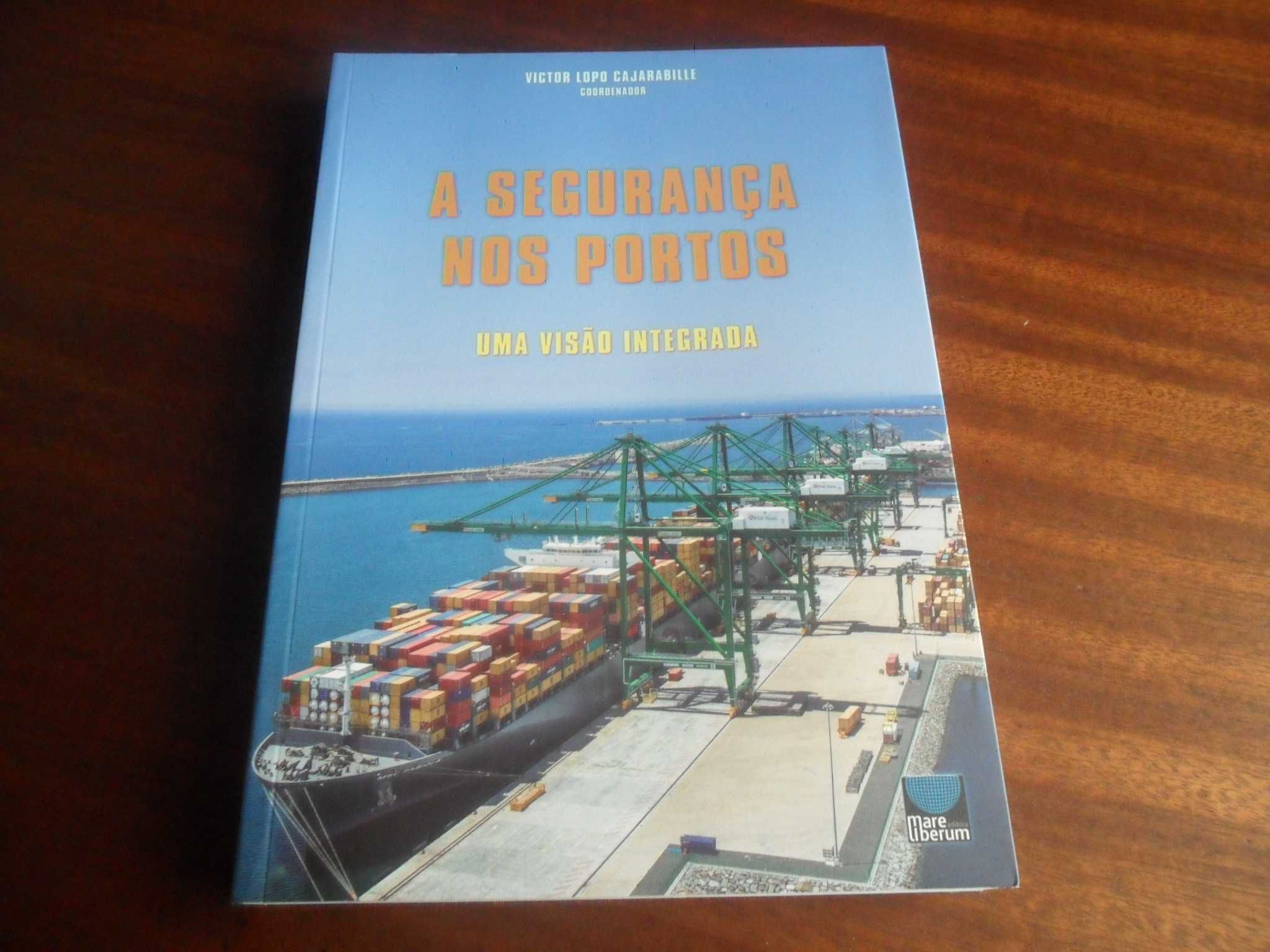 "A Segurança nos Portos-Uma Visão Integrada" - Victor Lopo Cajarabille