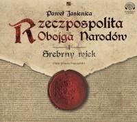 Rzeczpospolita Obojga Narodów. Srebrny Wiek Cd