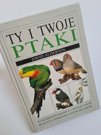 Ty i twoje ptaki - David Alderton