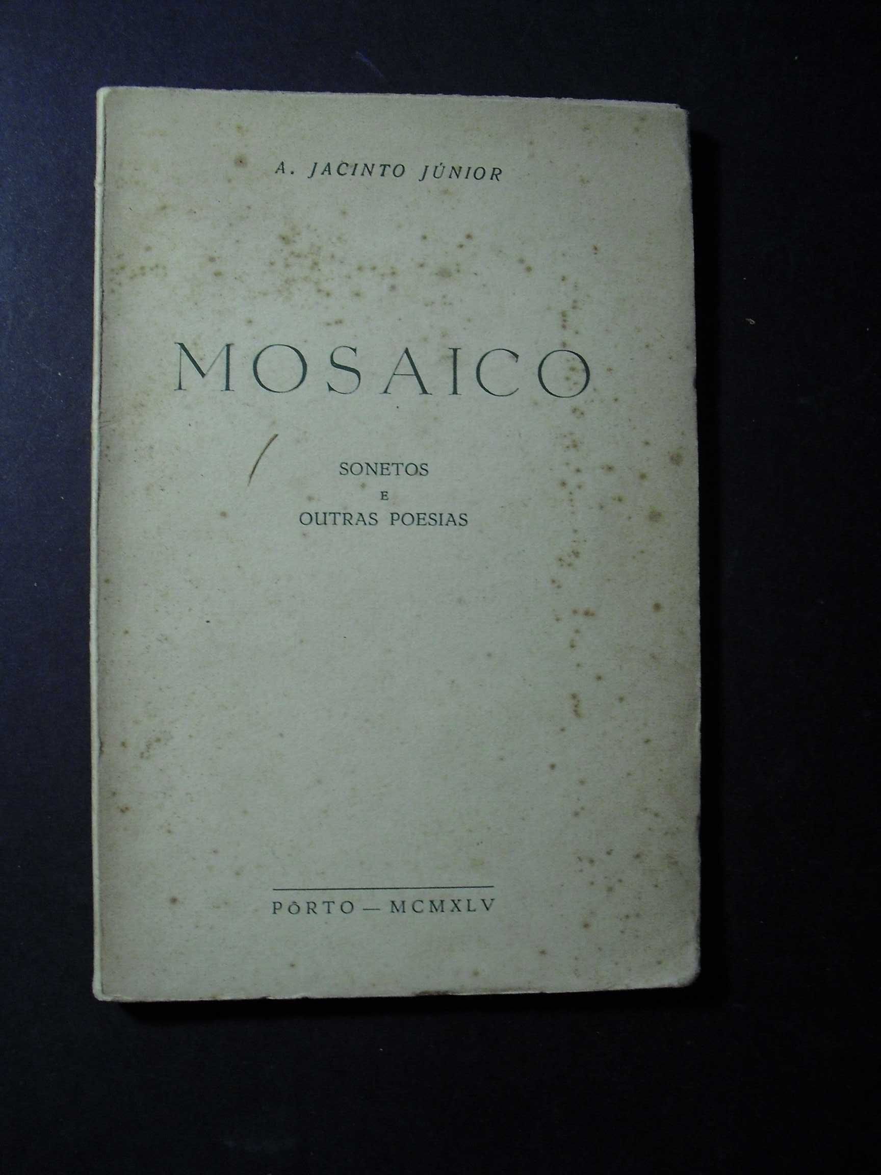 Júnior (A.Jacinto);Mosaico,Sonetos e outaras Poesias
