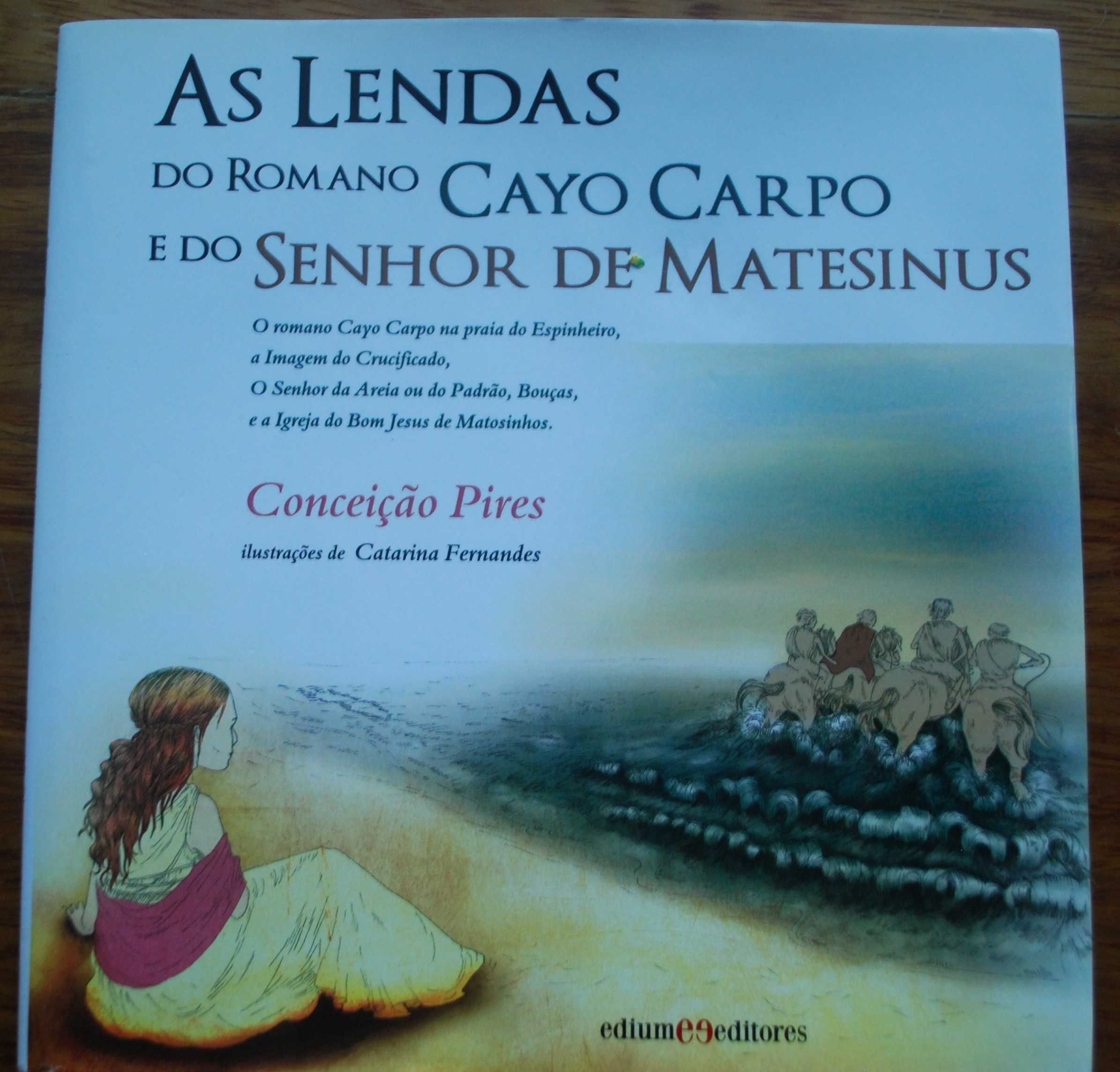 As Lendas do Romano Cayo Carpo e do Senhor de Matosinhos