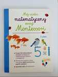 Mój wielki matematyczny zeszyt Montessori