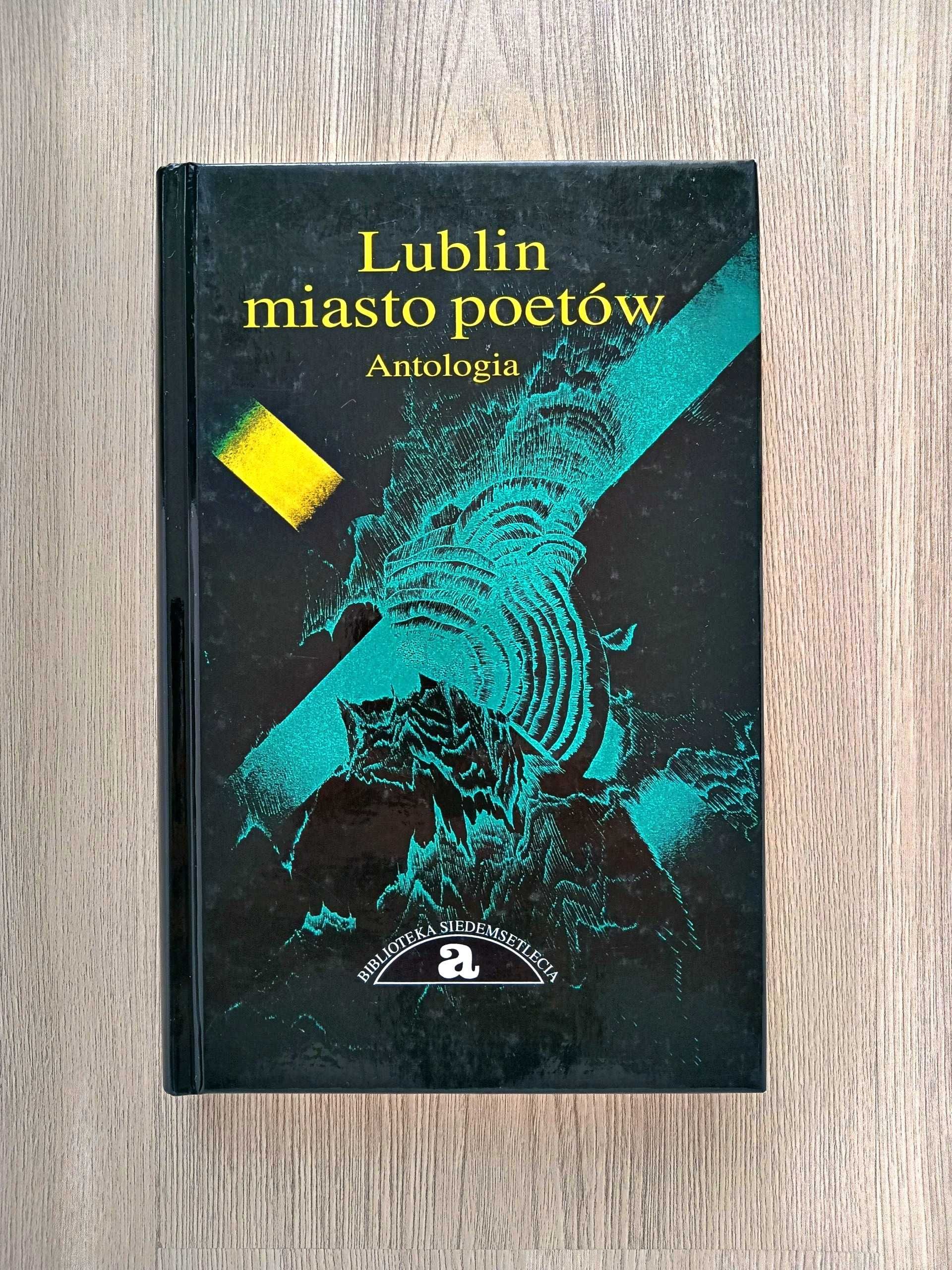 Lublin miasto poetów. Antologia - Bogusław Wróblewski