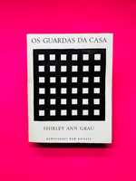 Os Guardas da Casa - Shirley Ann Grau