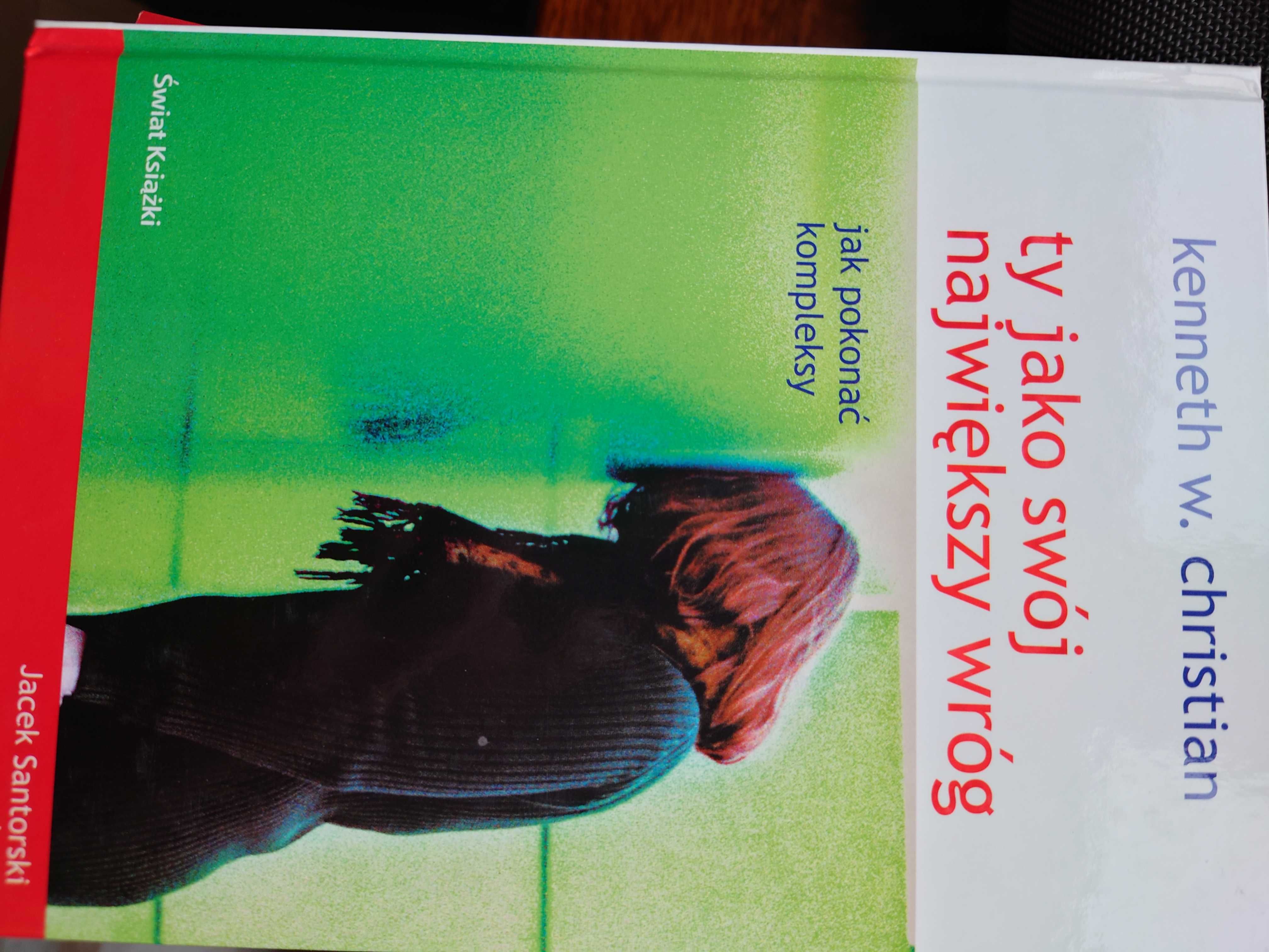 Ty jako swój największy wróg
Kenneth W. Christian  Psychologia
