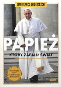 Papież który zapalił świat FRANCISZEK Svidercoschi