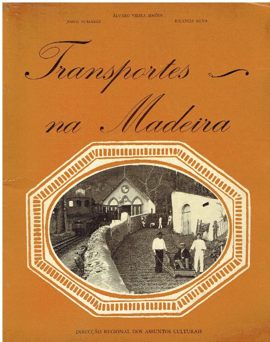 2145 Monografias - Livros Sobre as Ilhas da Madeira 1 ( Vários )