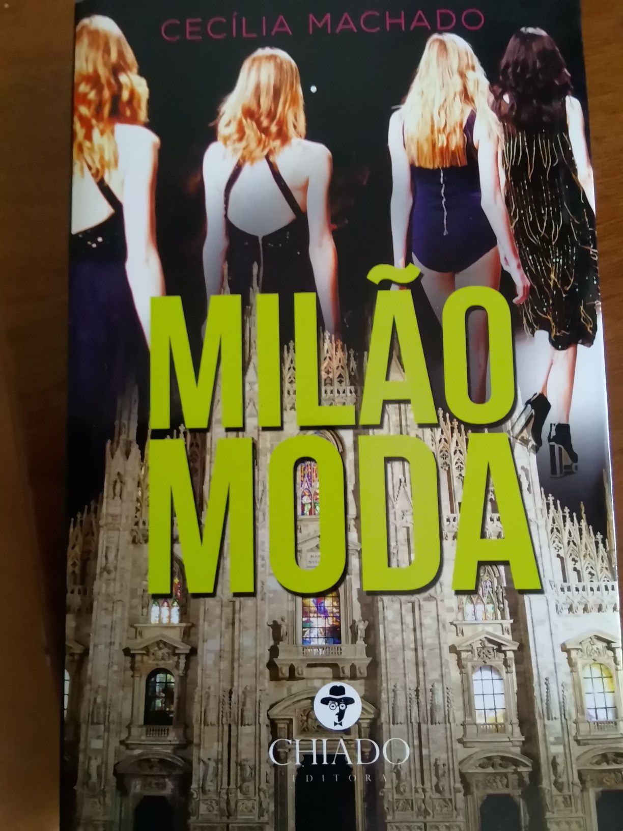 Milão moda / Cecília Machado. - 2017. - 399 p.
