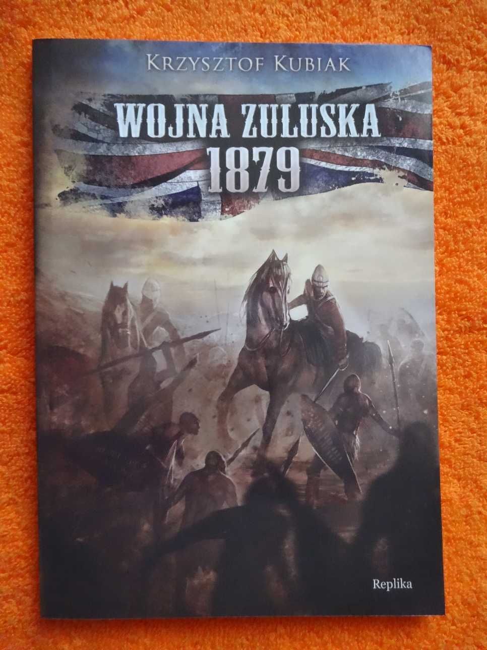 Wojna Zuluska 1879 - Krzysztof Kubiak NOWA