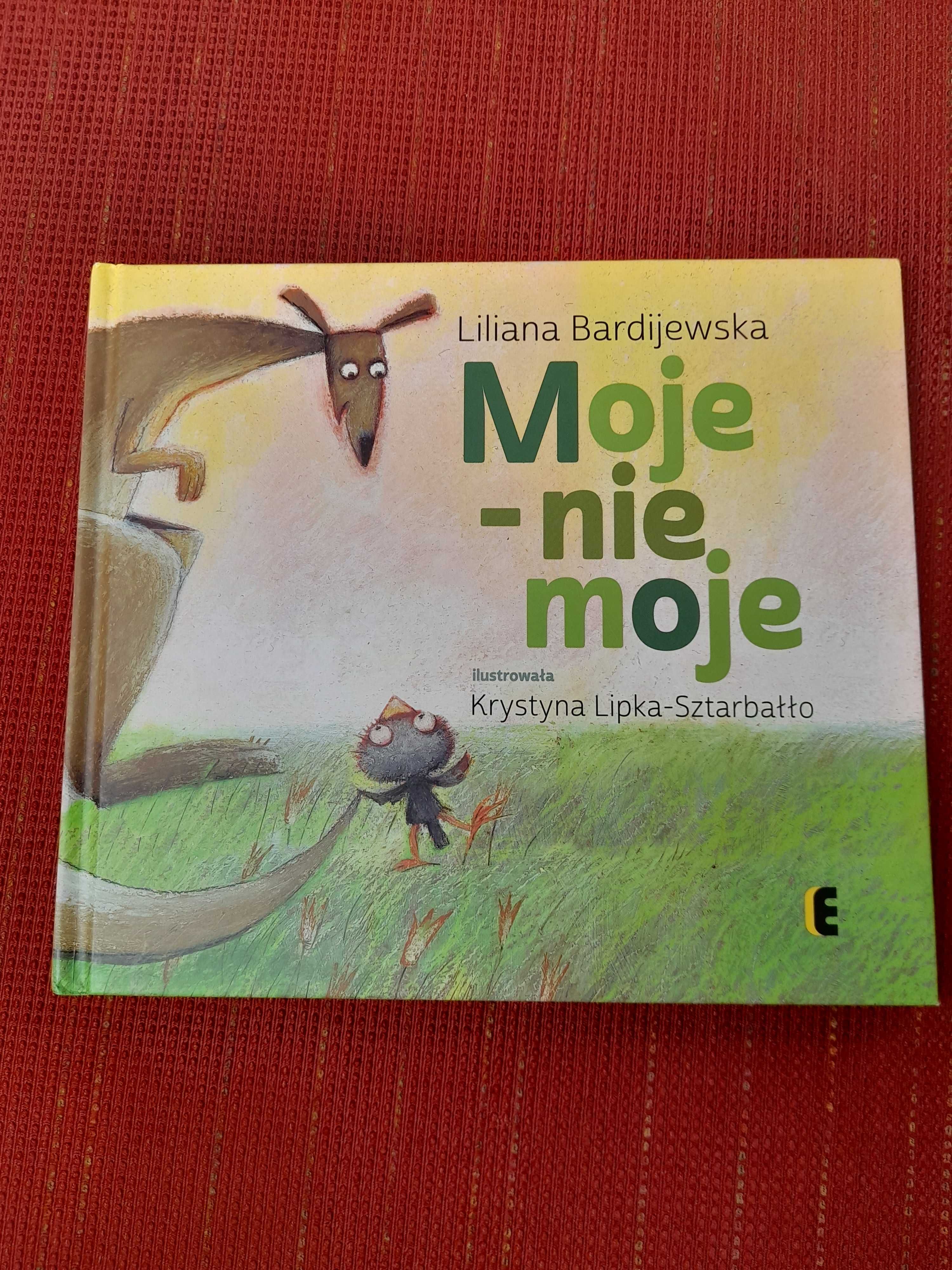 Moje- nie moje Liliana Bardijewska