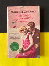 Manuela Gonzaga - Meu Único, grande amor: casei-me