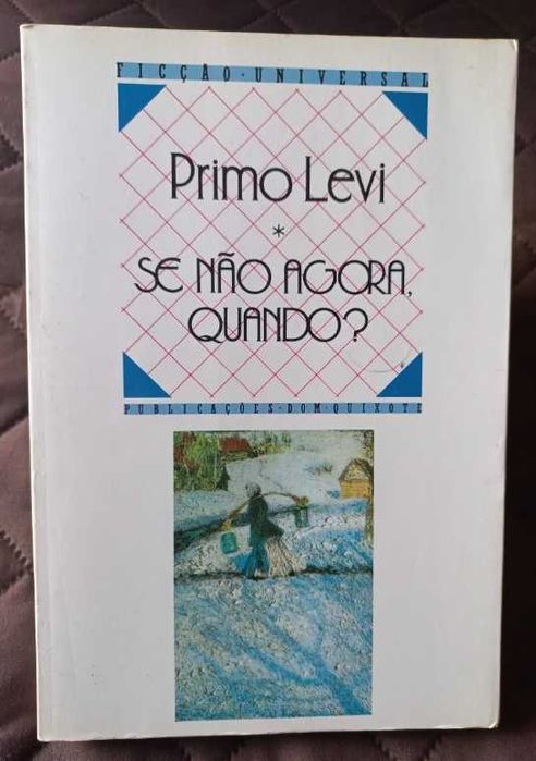 Se Não Agora, Quando? - Primo Levi