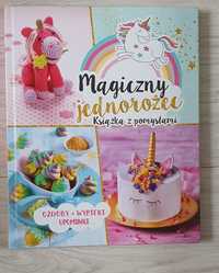 Magiczny jednorożec książka z pomysłami ozdoby wypieki upominki