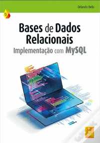 Bases de Dados Relacionais
Implementação com MySQL
de Orlando Belo