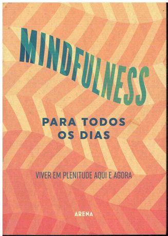 1932

Mindfulness Para Todos os Dias