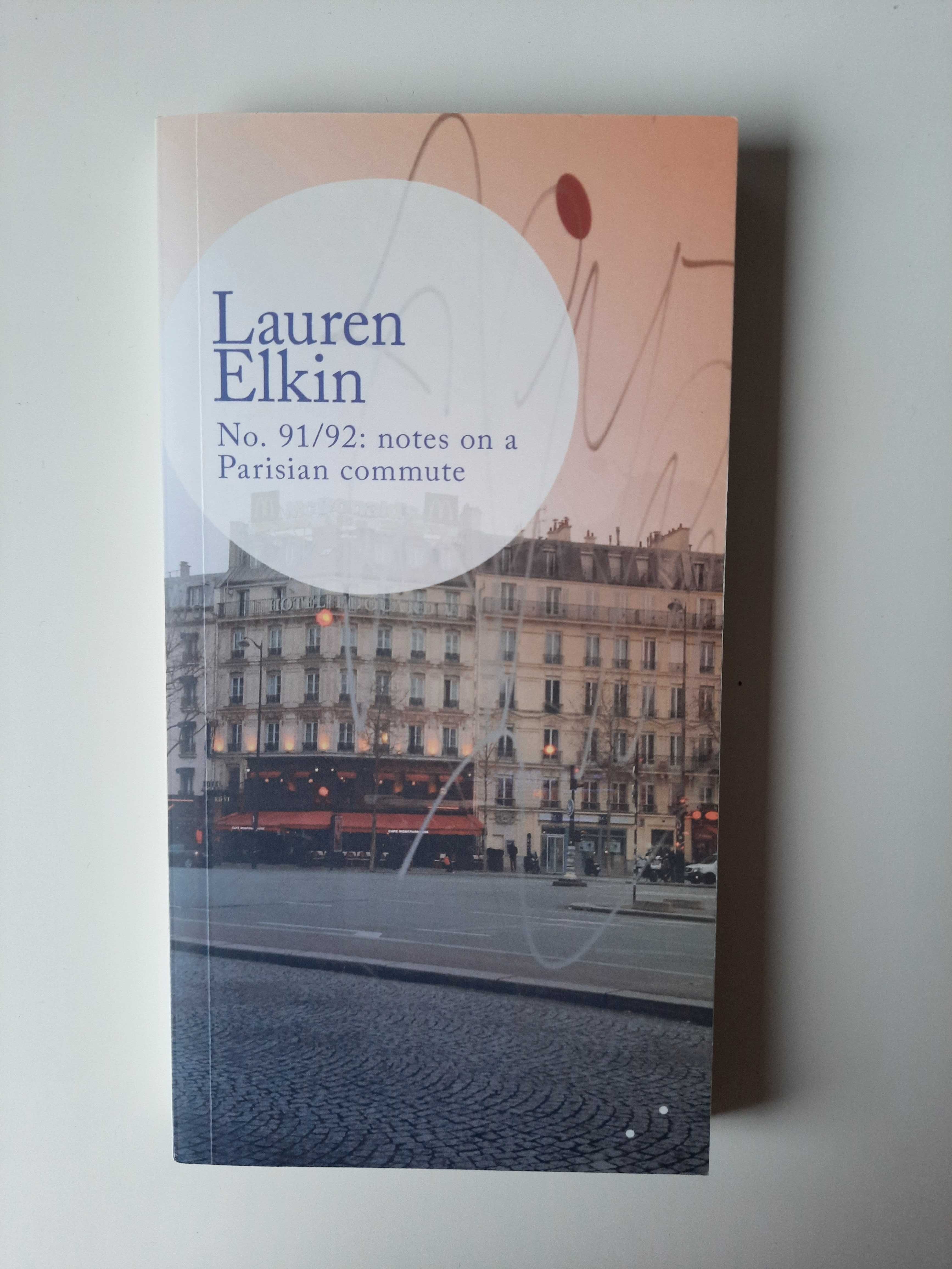 Lauren Elkin "No. 91/92: notes on a Parisian commute" po angielsku