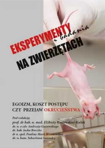 Eksperymenty i badania na zwierzętach - praca zbiorowa