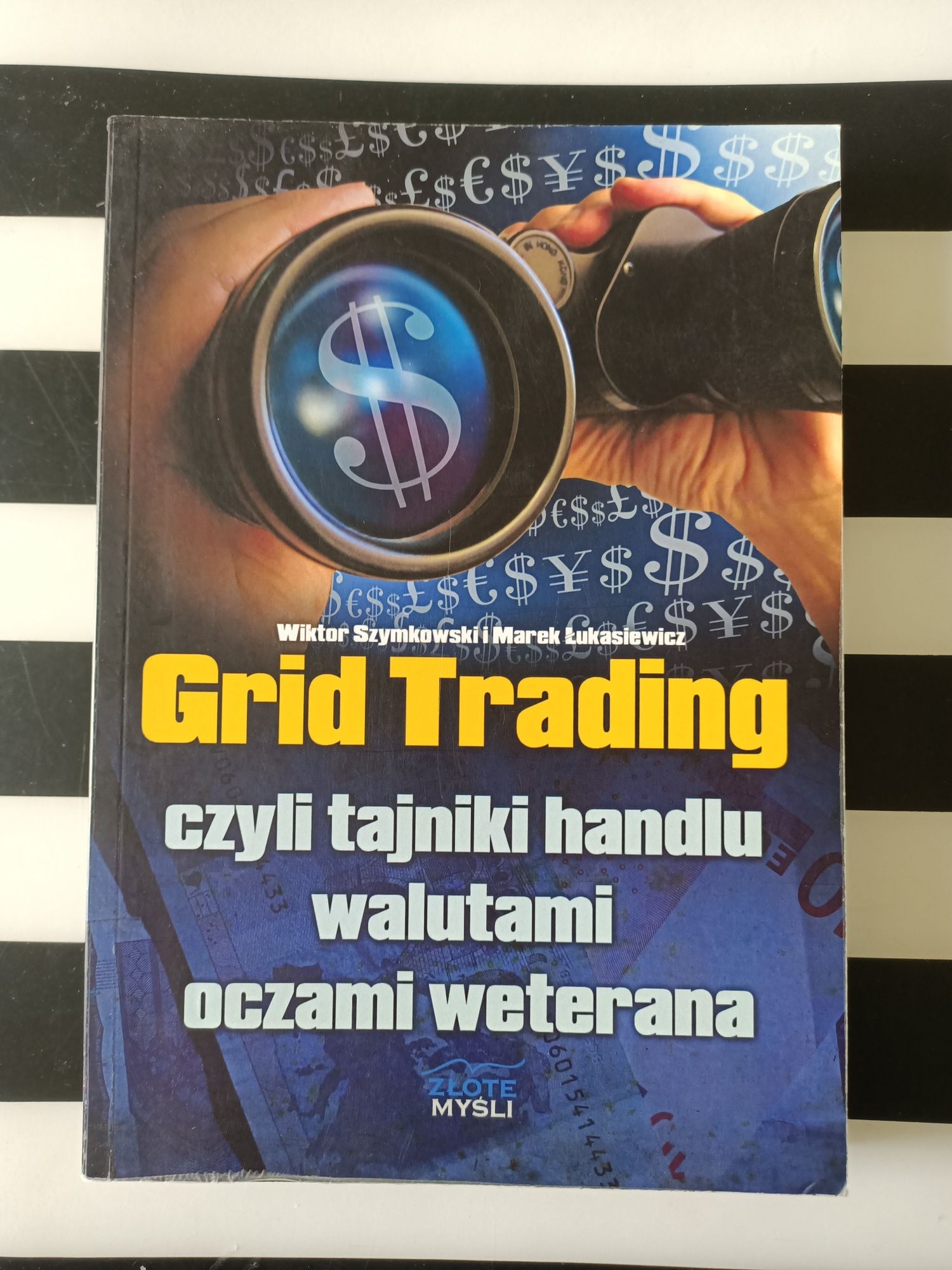 Grid Trading czyli tajniki handlu walutami Szymkowski