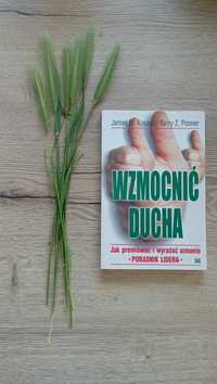 Wzmocnić ducha - J. Kouzes, B. Posner