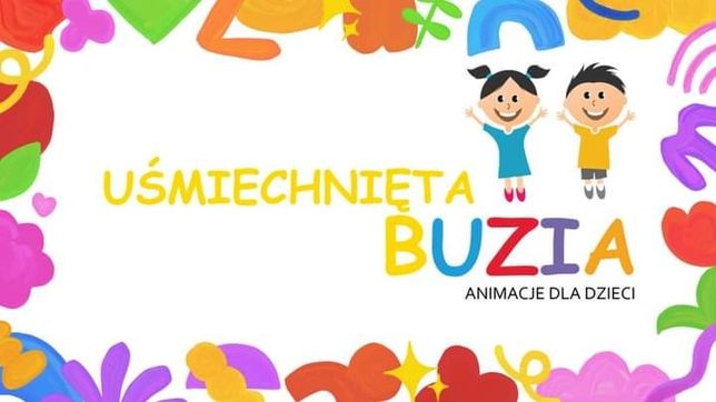 Animacje dla dzieci Uśmiechnięta Buzia. Katowice, Gliwice, Cały Śląsk!