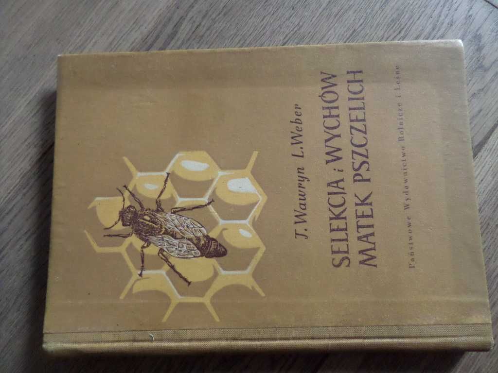 Selekcja i wychów matek pszczelich