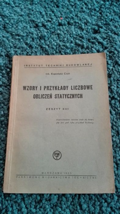 Wzory i przykłady liczbowe obliczeń statycznych, zeszyt XIII, E. Czyż
