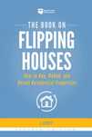 The Book on Flipping Houses. J Scott Flipy