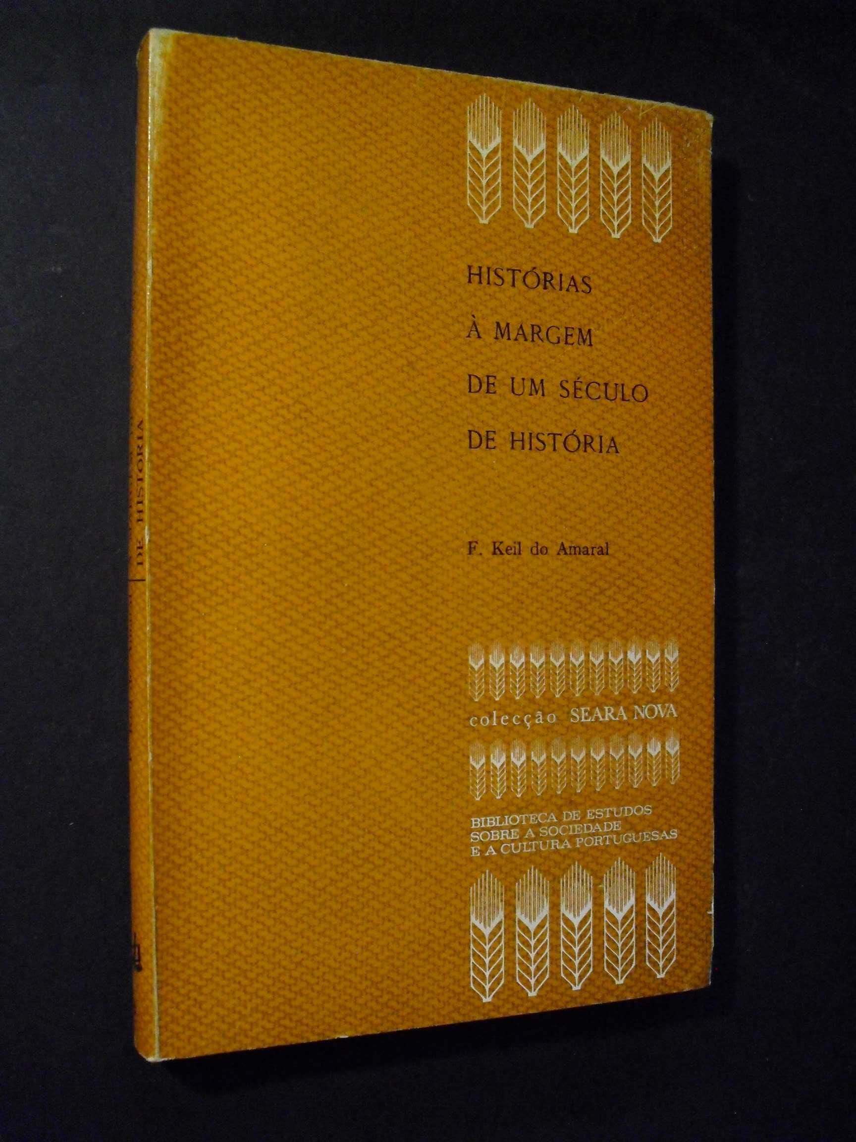 Amaral (F.Keil do);Histórias à Margem de um Século de História