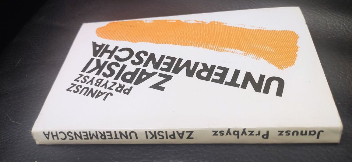 "Zapiski untermenscha" Janusz Przybysz