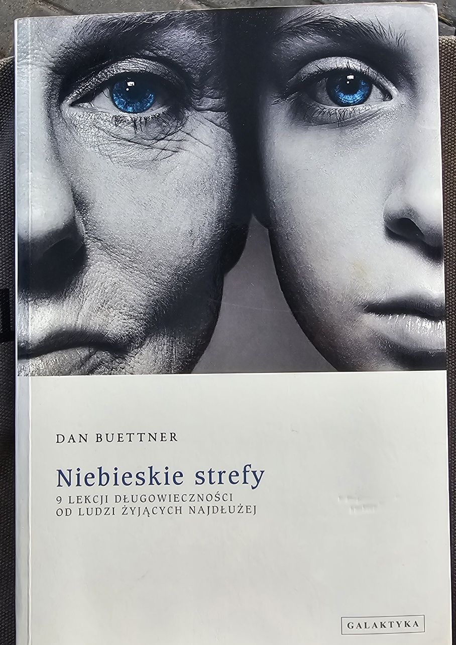 Zdrowie długowieczność. Niebieskie strefy. D. Buettner.PROMOCJA