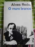 O Muro Branco - Alves Redol