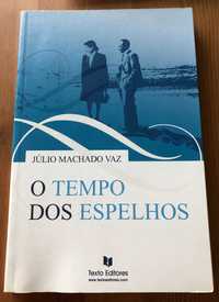 O Tempo dos Espelhos de Júlio Machado Vaz