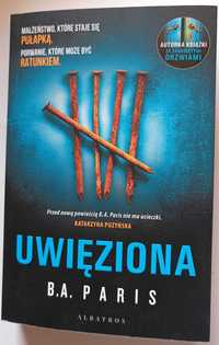 Książka "Uwięziona" B.A. Paris, nowa za 15zł