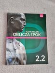 Oblicza epok język polski 2.2 poziom podstawowy i rozszerzony wsip