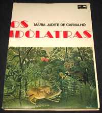Livro Os Idólatras Maria Judite de Carvalho 1ª edição 1969