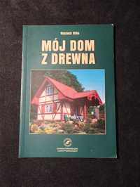 Książka Mój dom z drewna