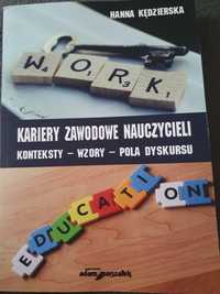 Książka ,,Kariery zawodowe nauczycieli konteksty-wzory-pola dyskursu