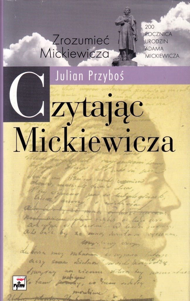 PRZYBOŚ Julian - Czytając Mickiewicza,