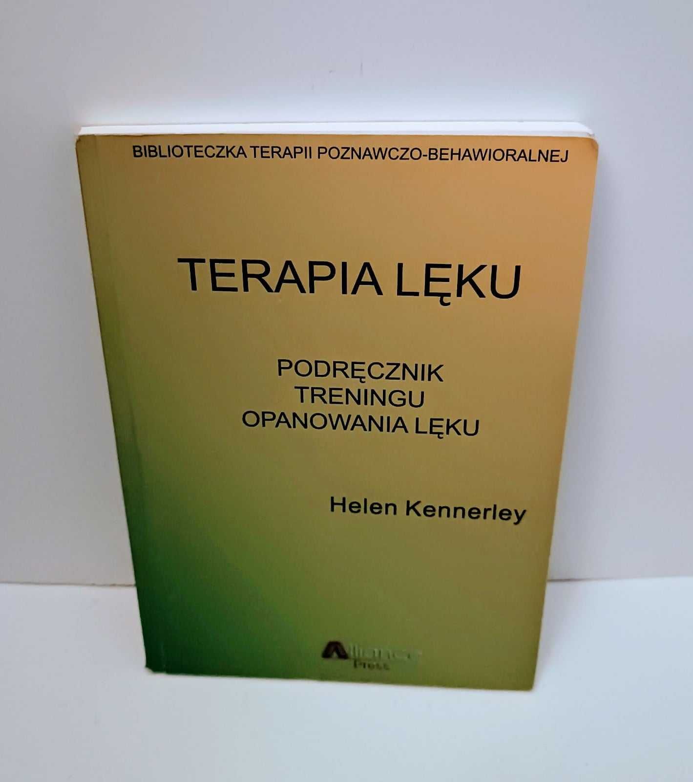 Kennerley - Terapia lęku UNIKAT Podręcznik treningu opanowania lęku