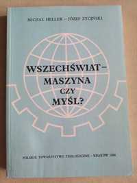 Michał Heller Józef Życiński Wszechświat - maszyna czy myśl?