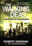 Livro - The Walking Dead - A Ascensão do Governador - Robert Kirkman