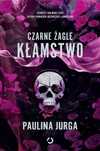 Czarne Żagle. Tom 1. Kłamstwo  Paulina Jurga