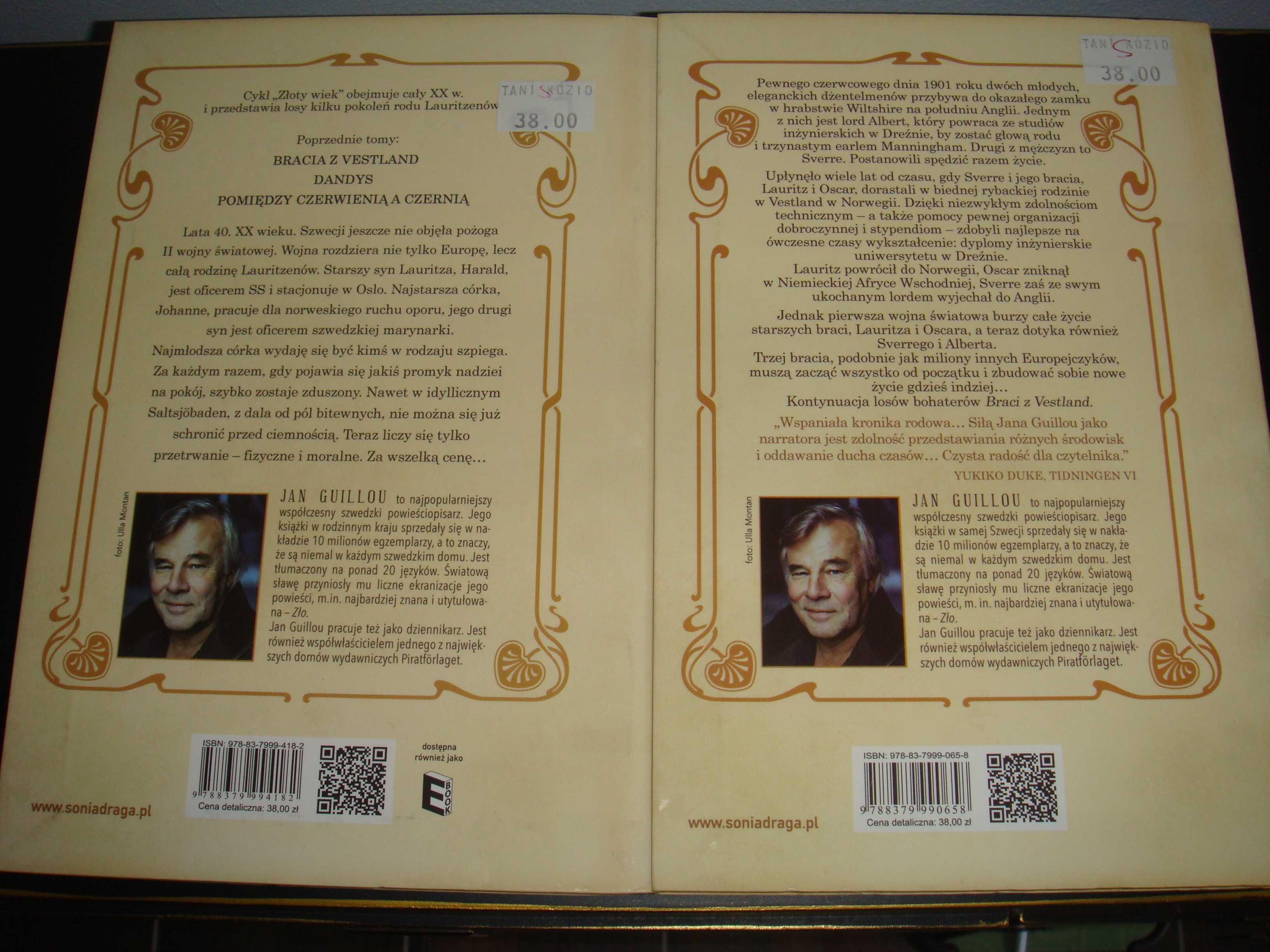 Jan Guillou/ Dandys / Uciec przed prawdą
Złoty wiek (tom 2), (tom 4)