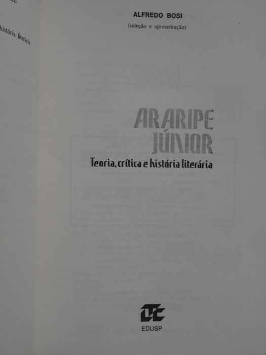 Araripe Júnior - Teoria, Crítica e História Literária Alfredo Bosi