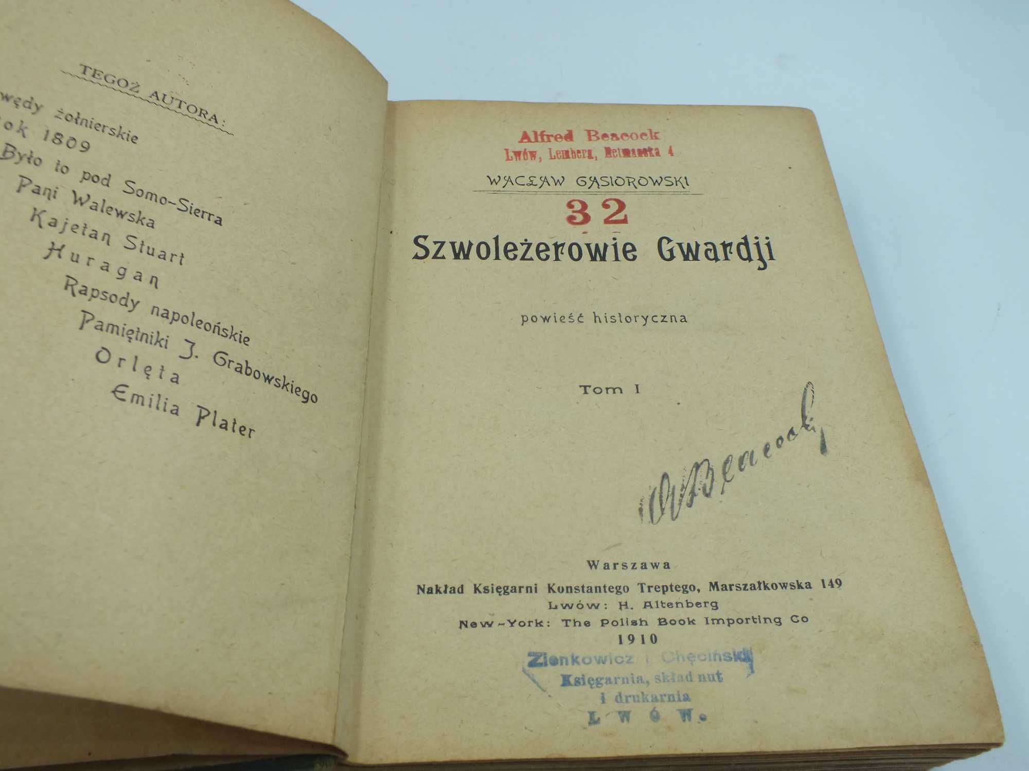 Szwoleżerowie Gwardii Wacław Gąsiorowski Wydawnictwo Lwów 1910 r