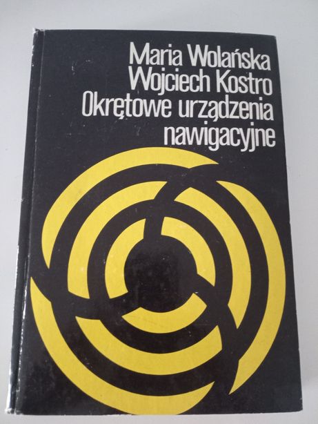 Okrętowe urządzenia nawigacyjne -  Wolańska, Wojciech Kostro