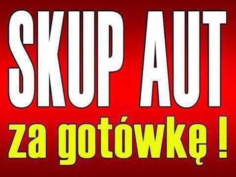 SKUP AUT do.200 000 zł_Całe_Zadbane_Powypadkowe_Auto SKUP Samochodów