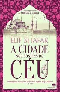 Livro A Cidade nos Confins do Céu de Elif Shafak [Portes Grátis]