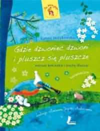 Gdzie dzwoniec dzwoni i pluszcz się pluszcze 2016 - Kalina Jerzykowsk