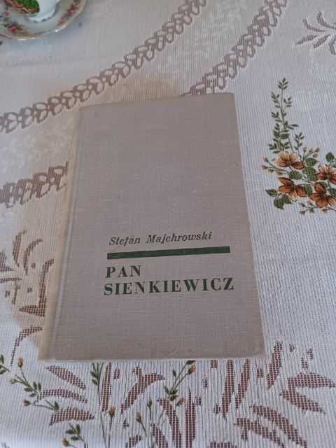 2 książki Pan Sienkiewicz  i Stanisław Staszic z 1966r.